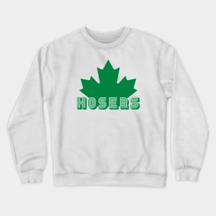 Hosers (Green) Crewneck Sweatshirt